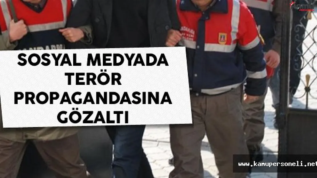 Sosyal Medyada Terör Propagandasına Gözaltı