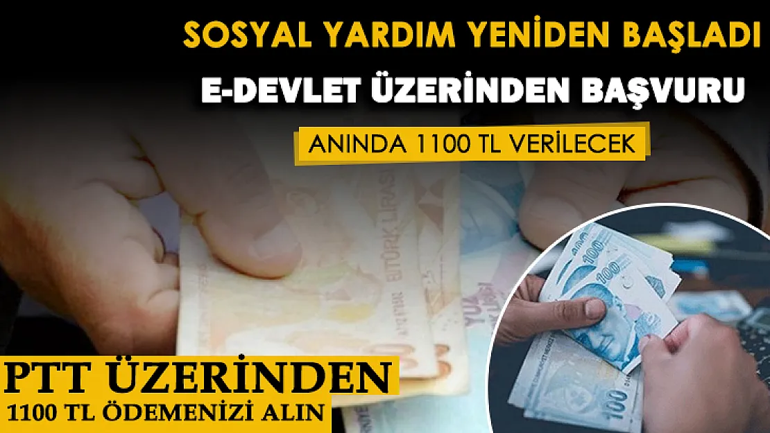 Sosyal yardım destekleri başladı! e-Devlet üzerinden başvuru yapana PTT üzerinden 1100 TL ödeme yapılıyor