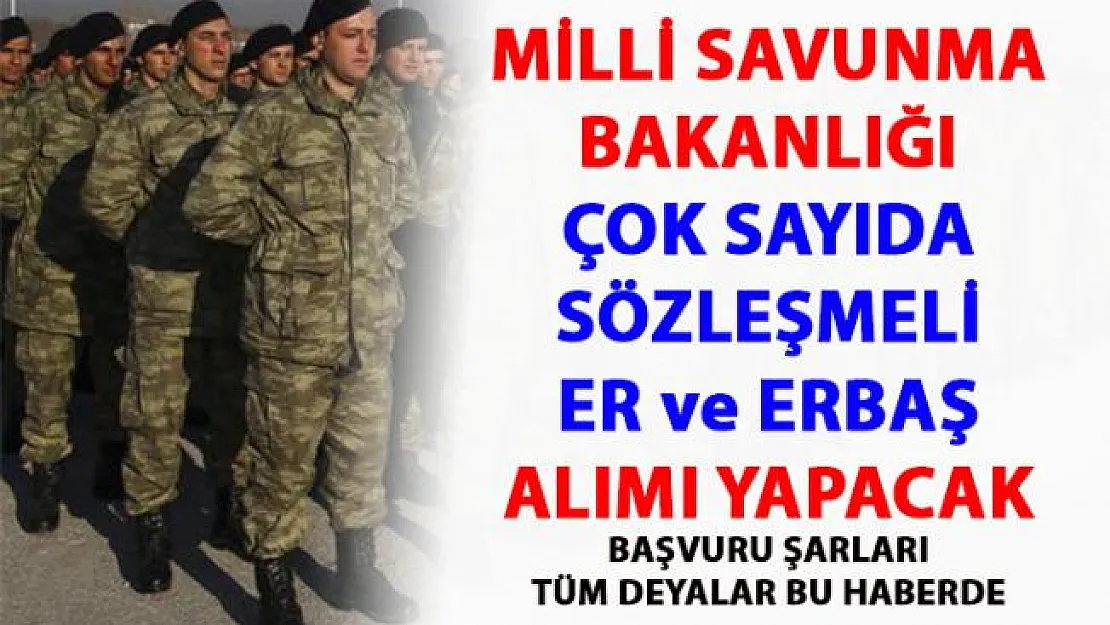 Sözleşmeli Er ve Erbaş Alım İlanı-Sözleşmeli Er ve Erbaş Alım Başvuru Şartları
