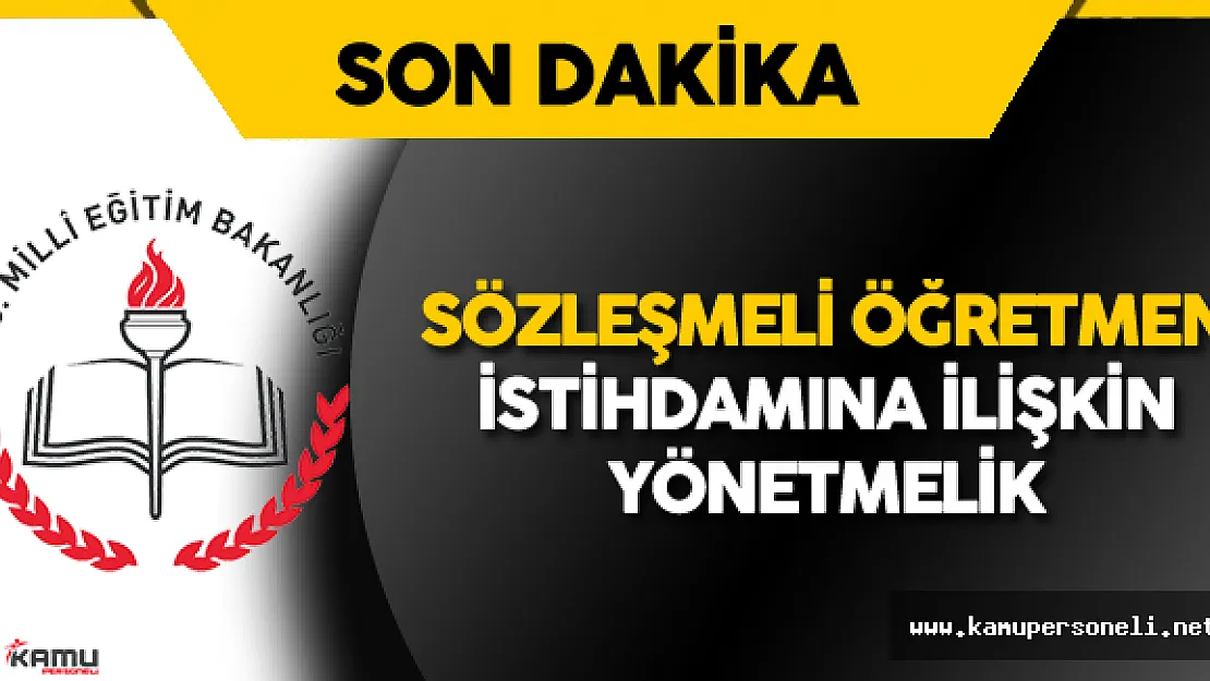 Sözleşmeli Öğretmen Alımı ile İlgili Yönetmelik Resmi Gazete'de Yayımlandı