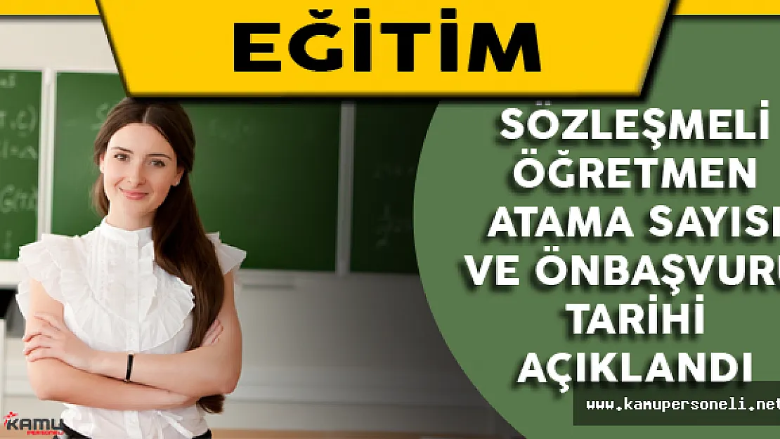Sözleşmeli Öğretmen Atama Sayısı Ve Ön Başvuru Tarihi Açıklandı