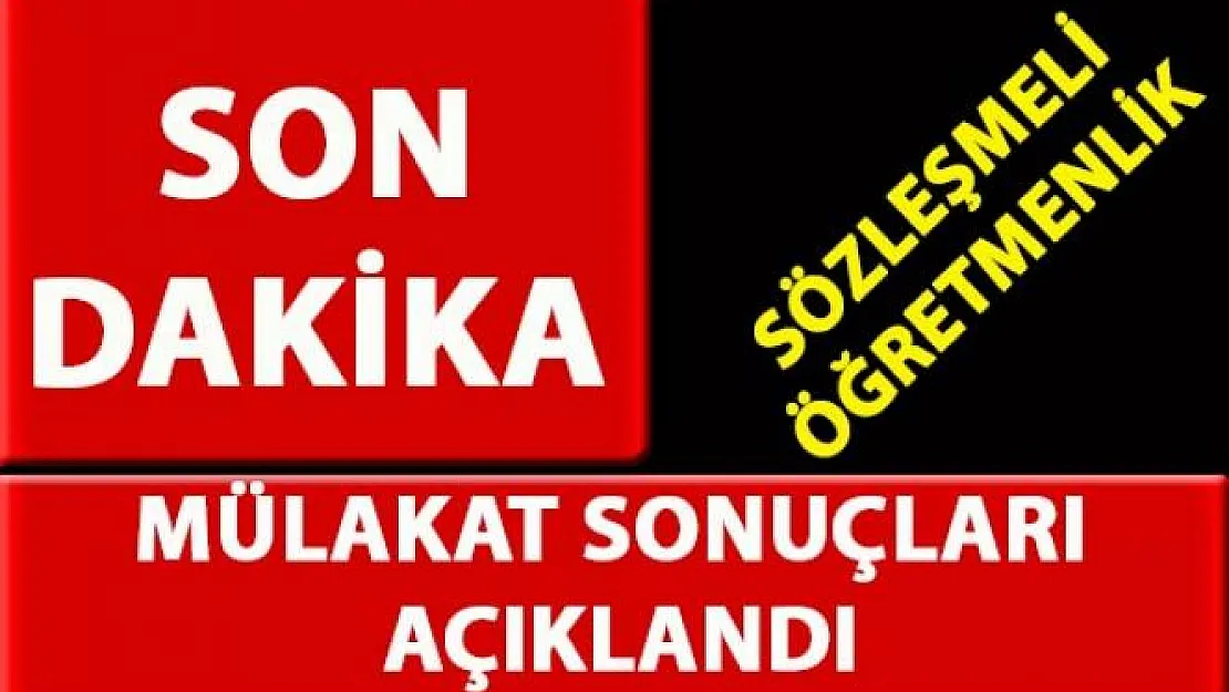 Sözleşmeli öğretmenlik mülakat sonuçları açıklandı!