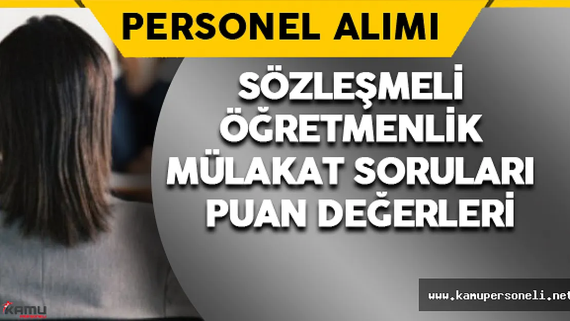 Sözleşmeli Öğretmenlik Mülakat Soruları Puan Değerleri