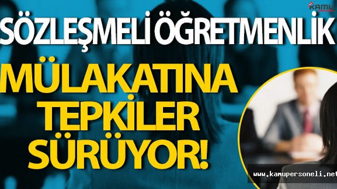 Sözleşmeli Öğretmenlik Mülakatına Adaylar Tepkilerini Göstermeye Devam Ediyorlar