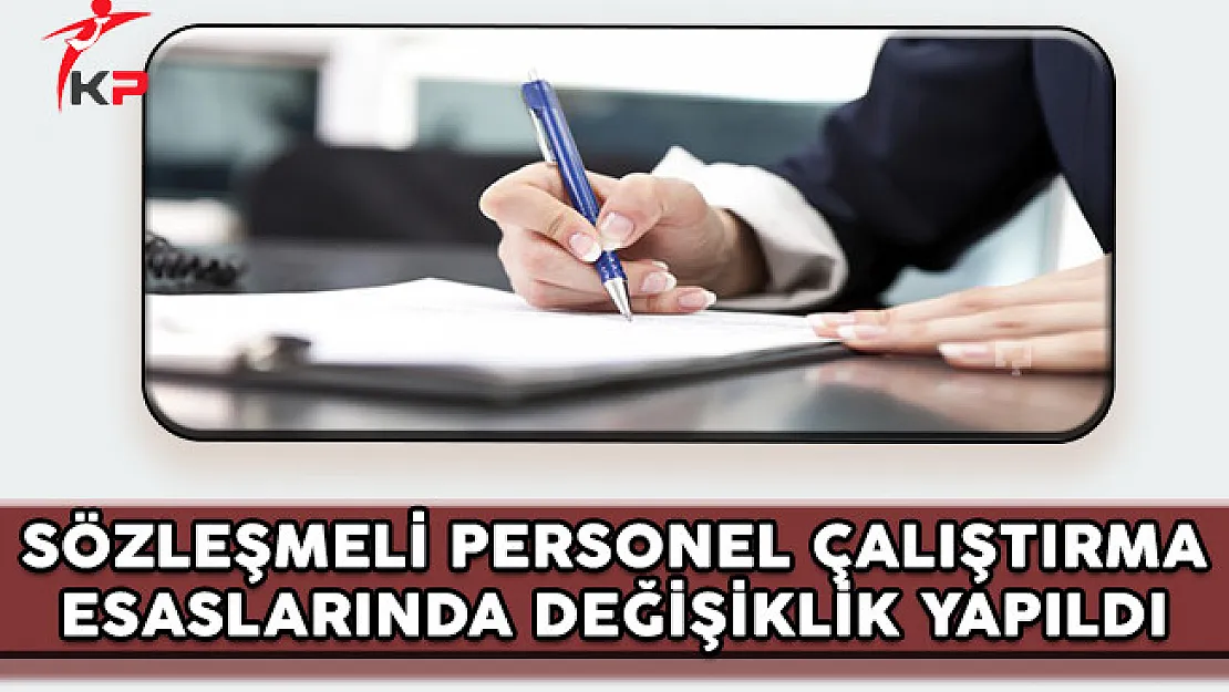 Sözleşmeli Personel Çalıştırma Esaslarında Yapılan Değişiklik Resmi Gazete'de Yayımlandı