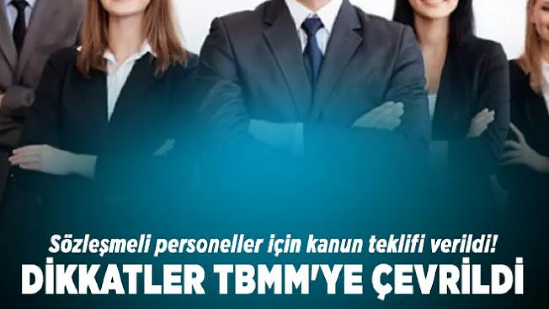 Sözleşmeli personeller için kanun teklifi verildi! Dikkatler TBMM'ye çevrildi