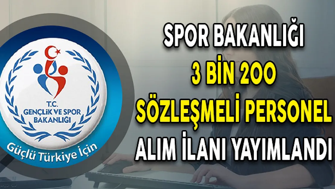 Spor Bakanlığı 50 KPSS Puanıyla 3 Bin 200 Sözleşmeli Personel Alım İlanı Yayımlandı