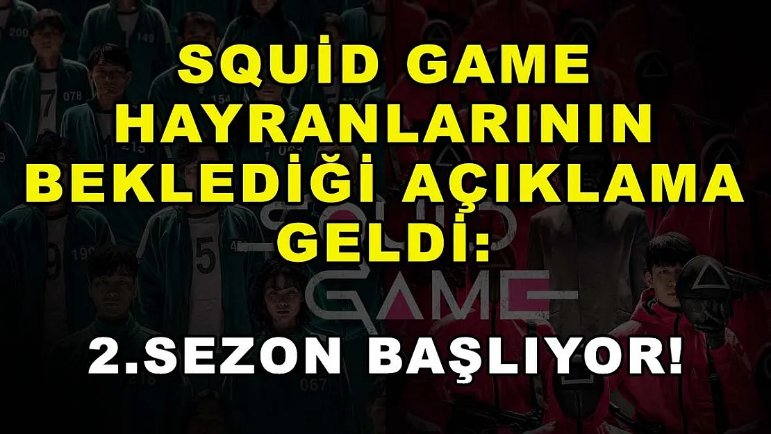 Squid Game hayranlarının beklediği açıklama geldi: 2.sezon başlıyor!
