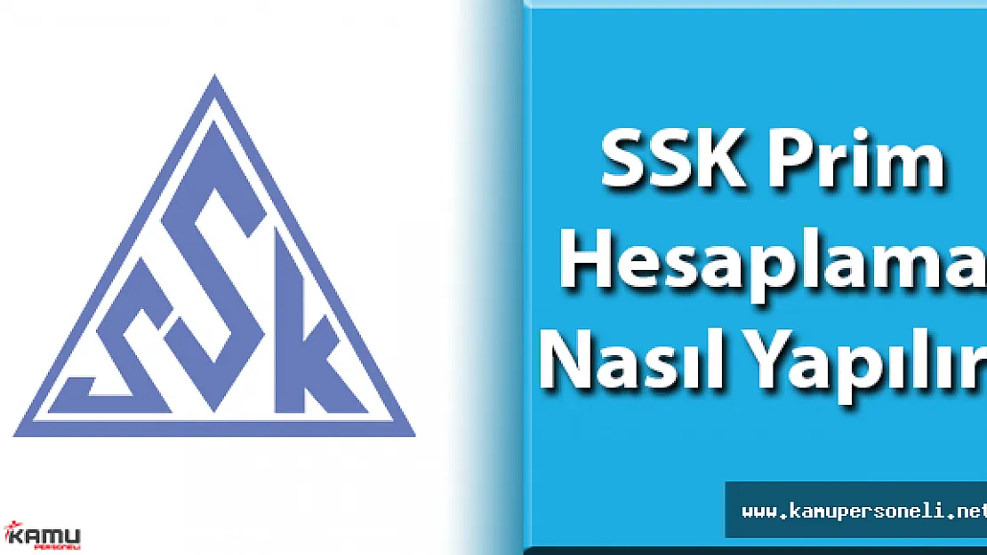 SSK Prim Hesaplama Nasıl Yapılır?