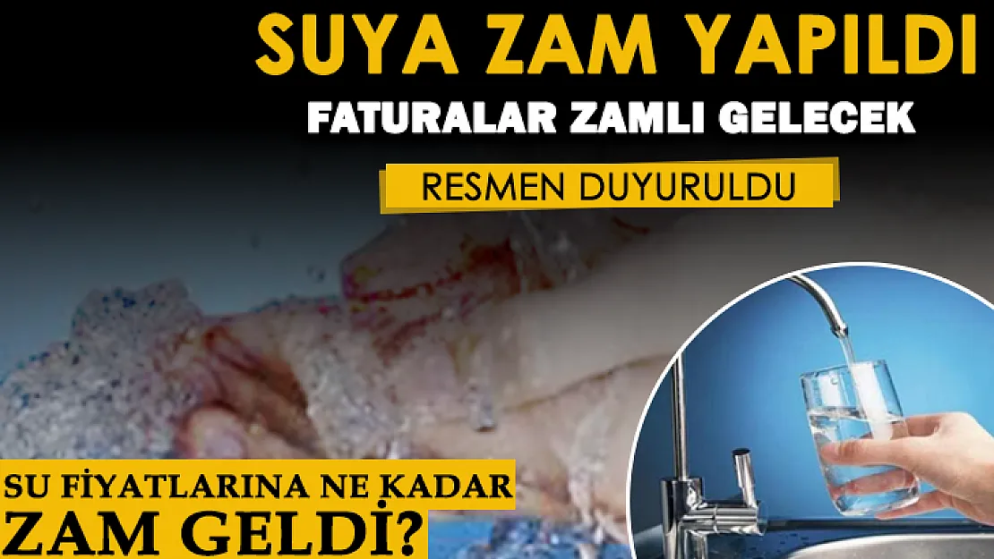Su fiyatlarına çok büyük zam yapıldı! Su faturaları zamlı gelecek