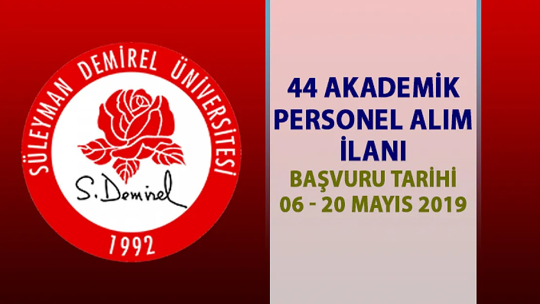 Süleyman Demirel Üniversitesi akademik personel alım ilanı! 44 öğretim üyesi personel alımı