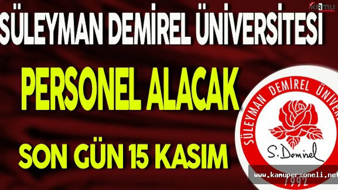Süleyman Demirel Üniversitesi Personel Alacak