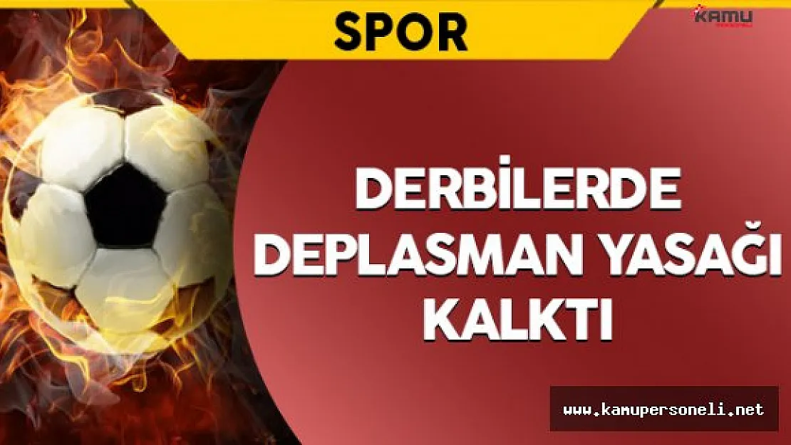Süper Lig'de Deplasman Yasağı Kalktı