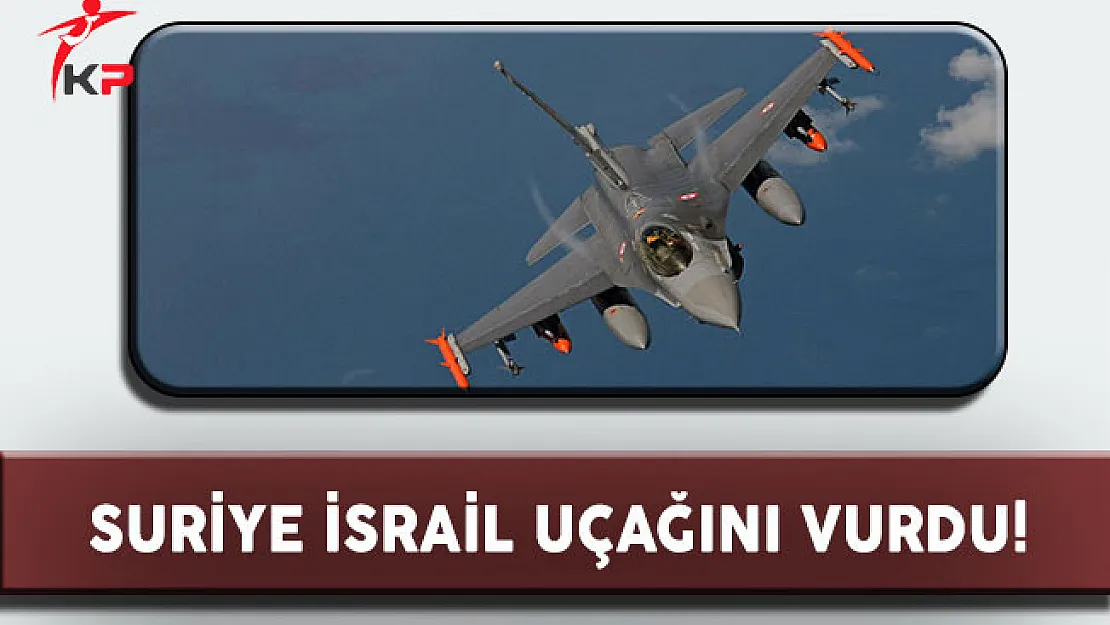 Suriye: ''İsrail Savaş Uçağı Düşürüldü''