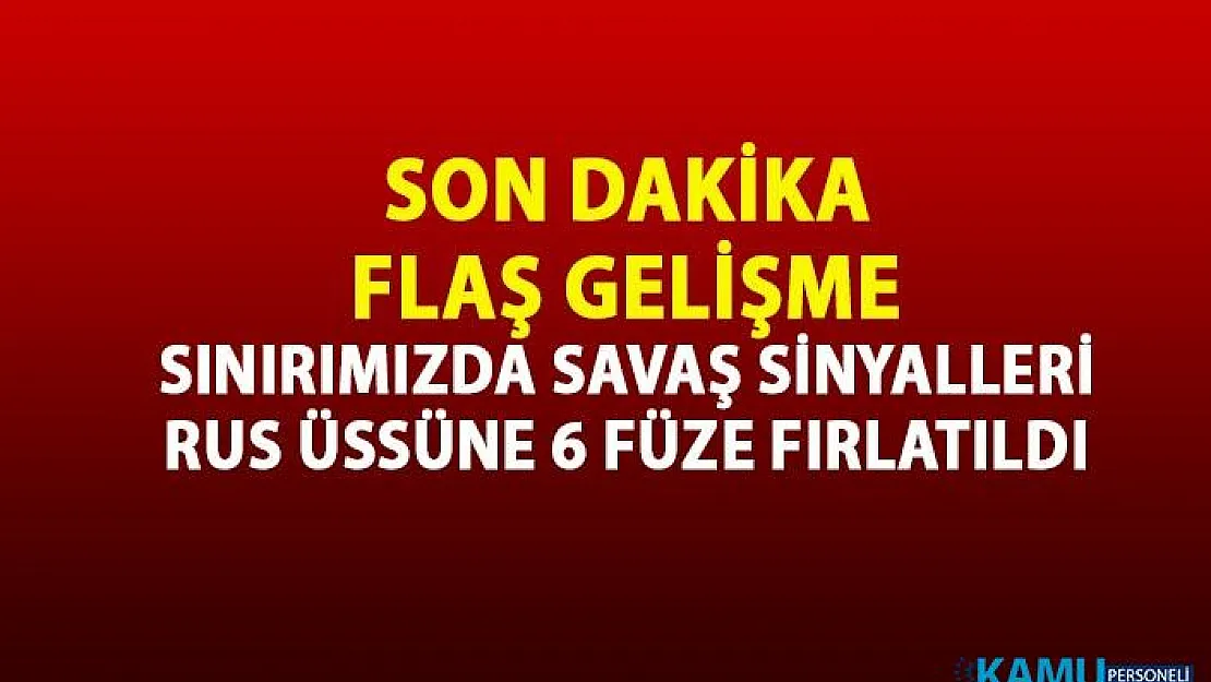 Suriye sınırında bulunan Rus Askeri Üssüne füze saldırısı