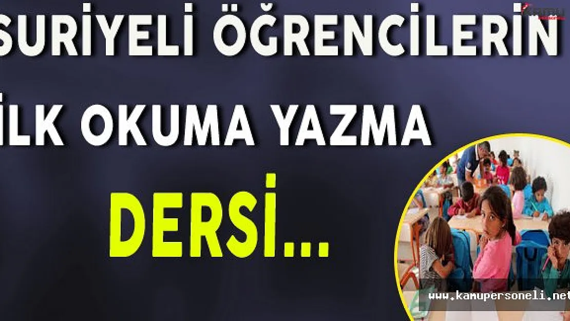 Suriyeli Öğrencilere İlk Okuma Yazma Dersi Verildi