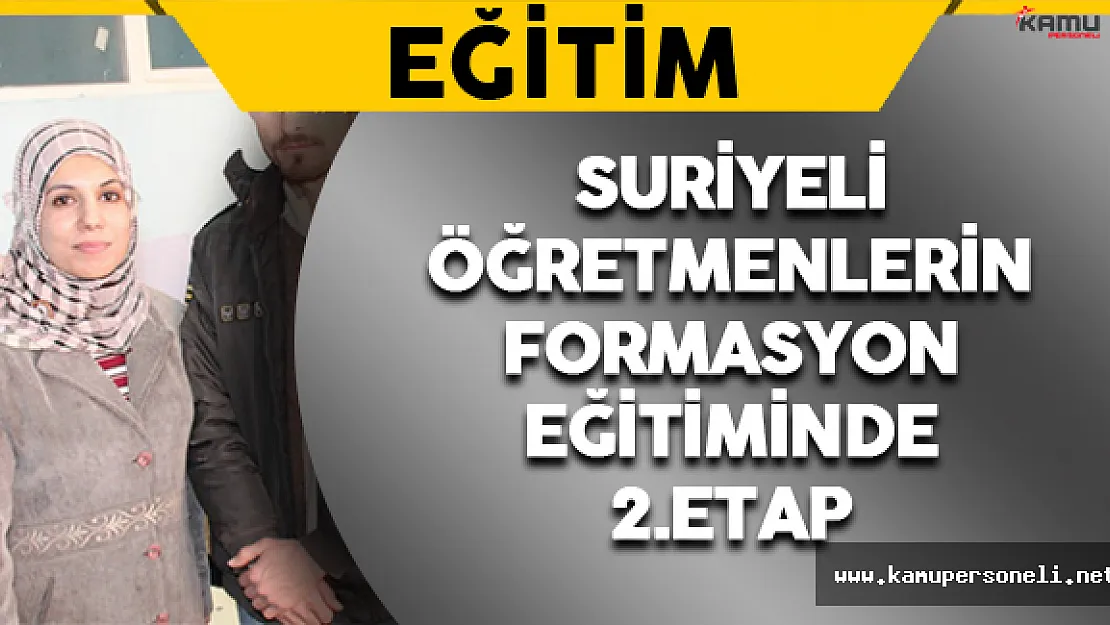 Suriyeli Öğretmenlerin Formasyon Eğitiminde 2.Etap