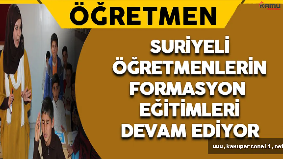 Suriyeli Öğretmenlerin Formasyon Eğitimi Devam Ediyor