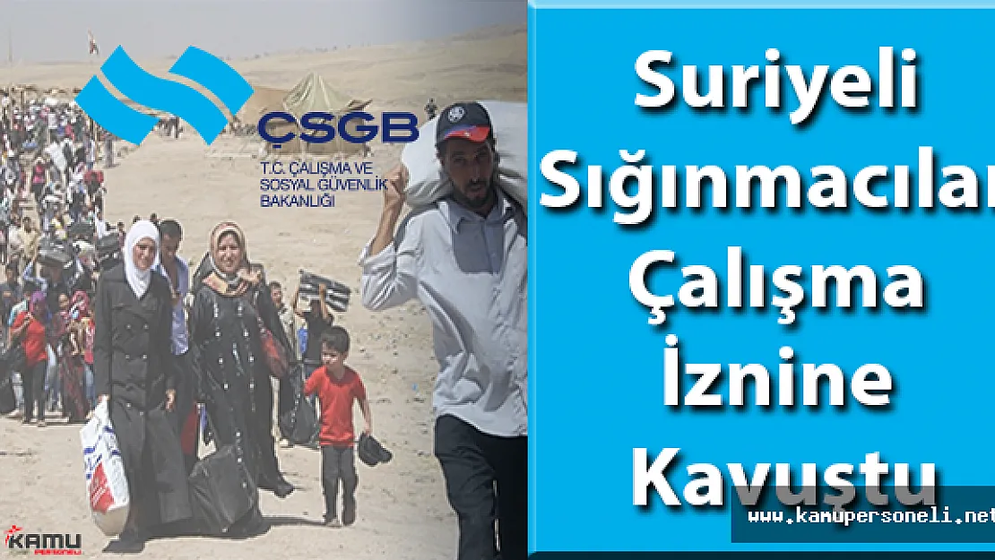 Suriyeli Sığınmacılar Çalışma İznine Kavuştu