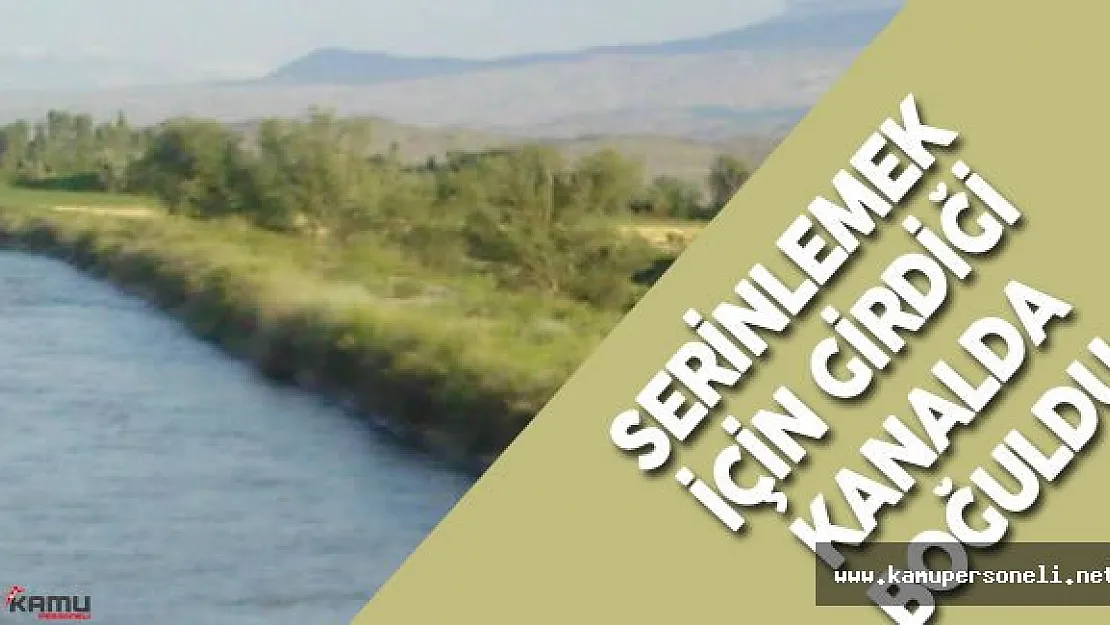 Suriyeli Tarım İşçisi Su Kanalında Boğuldu