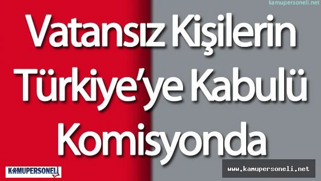 Suriyeliler ve Diğer Ülke Vatandaşlarının AB Ülkelerinden Geri Kabul Tasarısı Komisyona Geldi