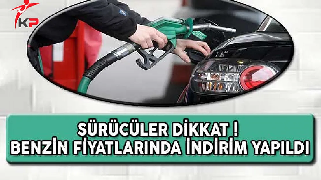 Sürücüler Dikkat ! Benzin Fiyatlarında İndirim Yapıldı