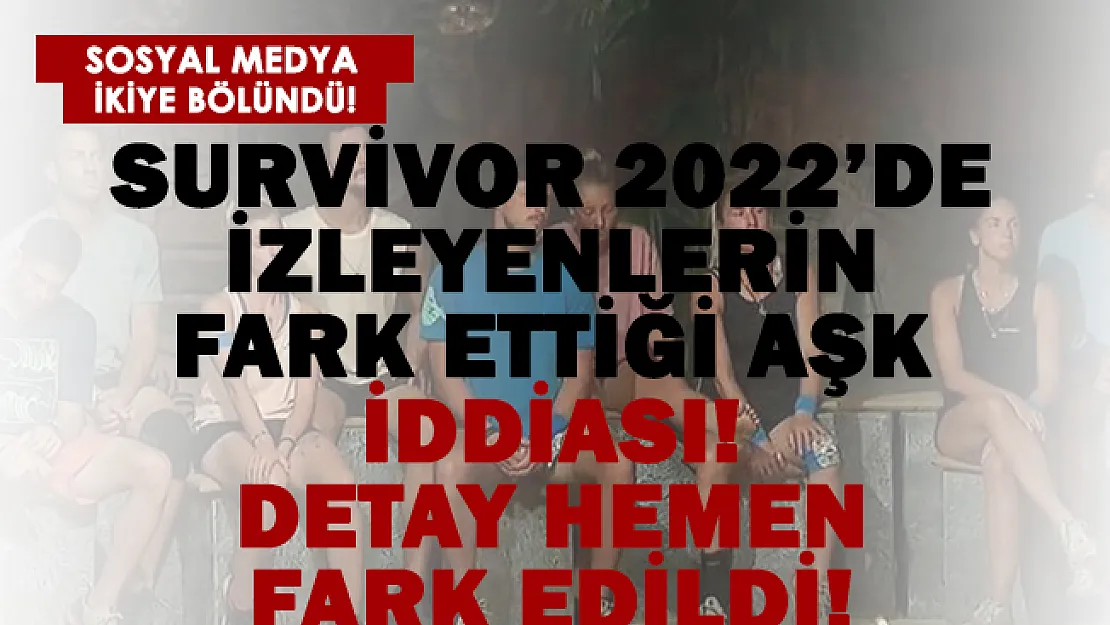 Survivor 2022 All Star'da izleyenler o aşkı fark etti! Detaylar gözden kaçmadı!