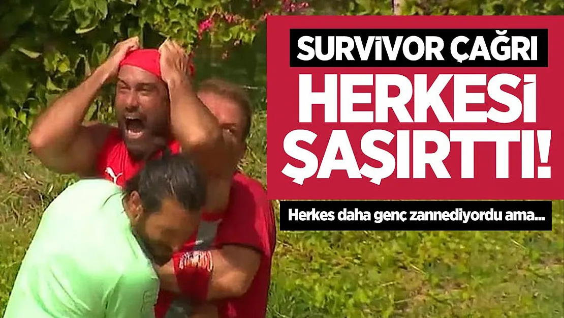 Survivor Çağrı herkesi şaşırttı! Herkes daha genç zannediyordu ama...
