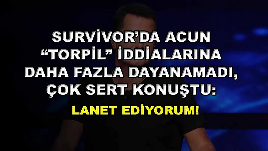 Survivor'da Acun 'torpil' iddialarına daha fazla dayanamadı, çok sert konuştu: Lanet ediyorum!