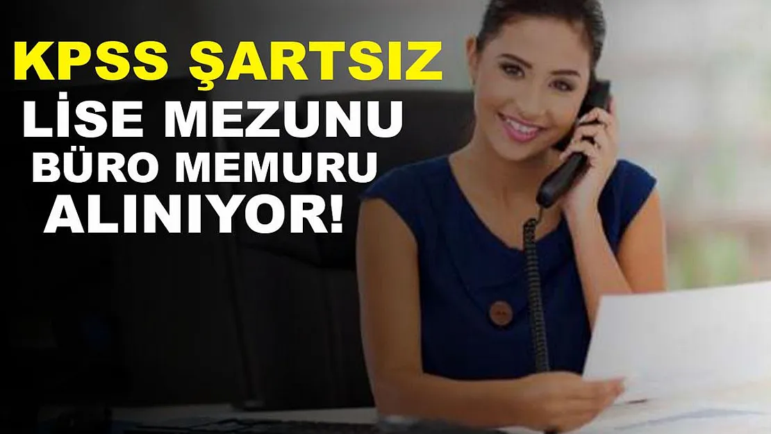 SYDV KPSS şartsız büro memuru alıyor! Lise mezunu olmak yeterli!