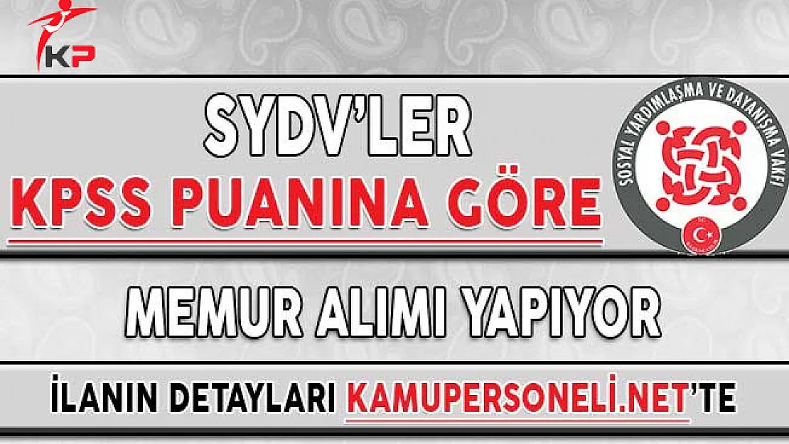 SYDV'ler KPSS Puanına Göre Memur Alımı Yapıyor