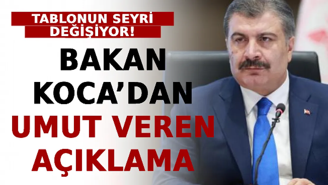 Tablonun Seyri Değişiyor! Bakan Koca'dan Umut Veren Açıklama