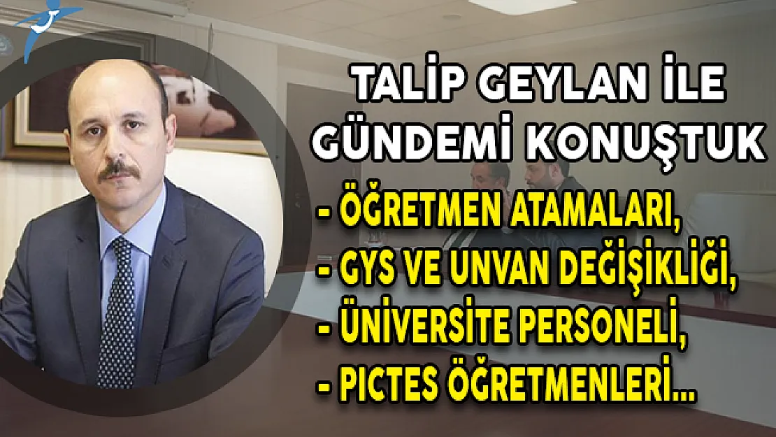 Talip Geylan: Öğretmenler Eğitimin Taşıyıcı Kolonudur