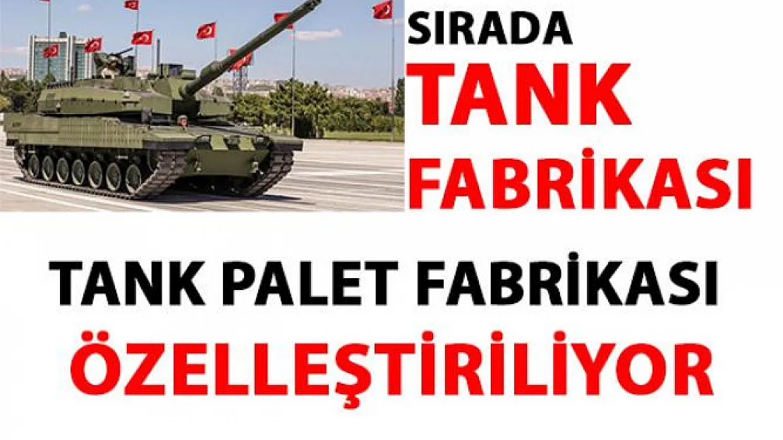 Tank Palet Fabrikası özelleştiriliyor! Hulisi Akar'dan, özelleştirme ile ilgili açıklama geldi!