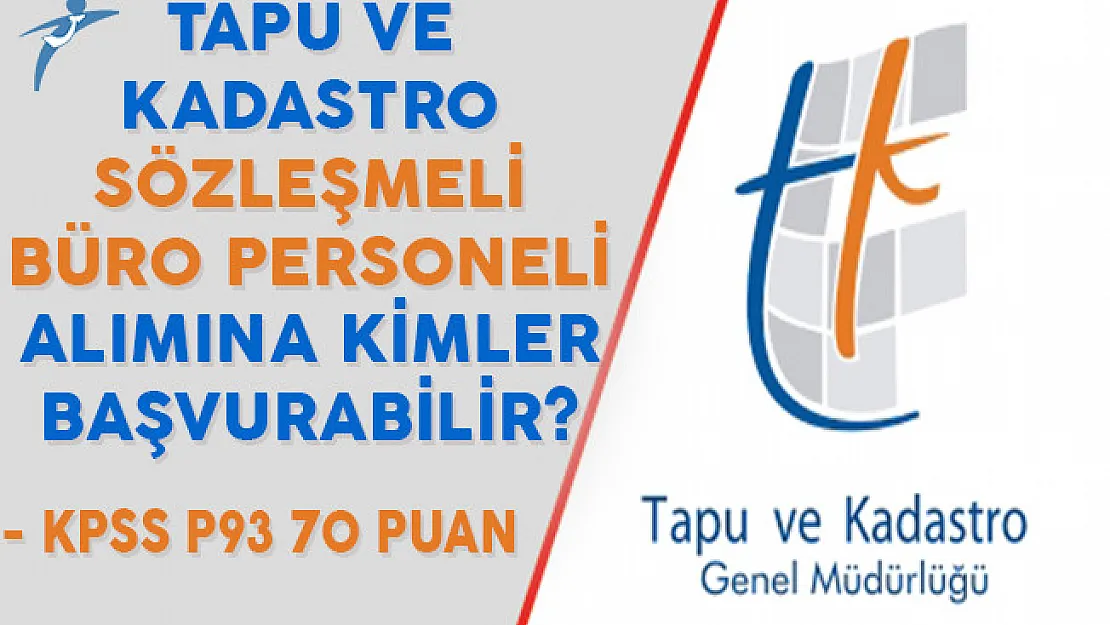 Tapu ve Kadastro Genel Müdürlüğü Büro Personeli Alımına Kimler Başvurabilir?
