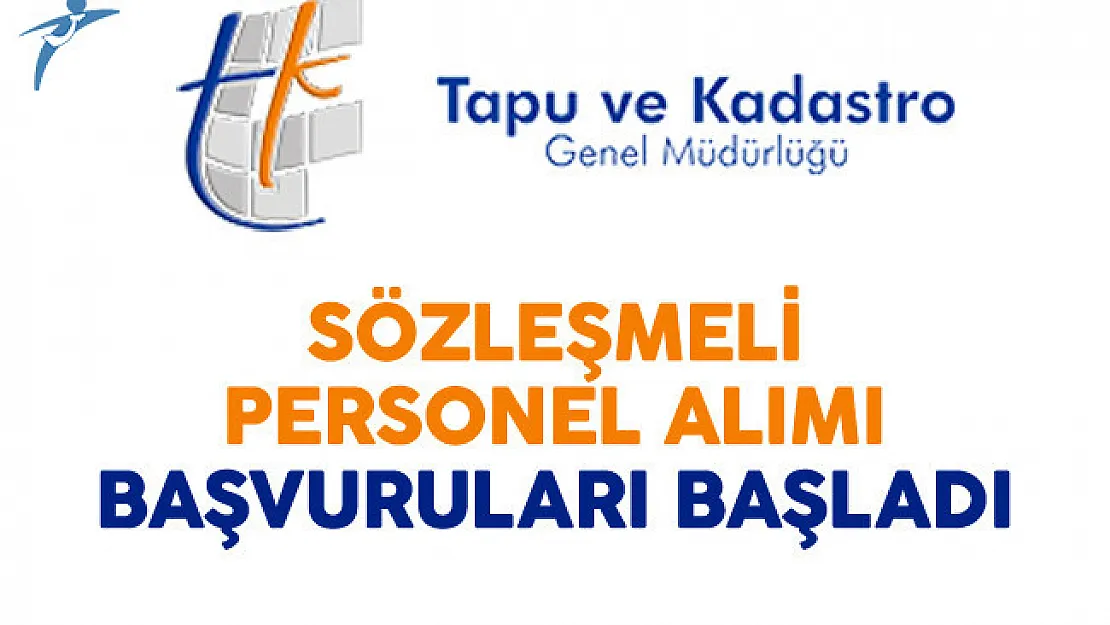Tapu ve Kadastro Genel Müdürlüğü Sözleşmeli Personel Alımına Kimler Başvurabilir?