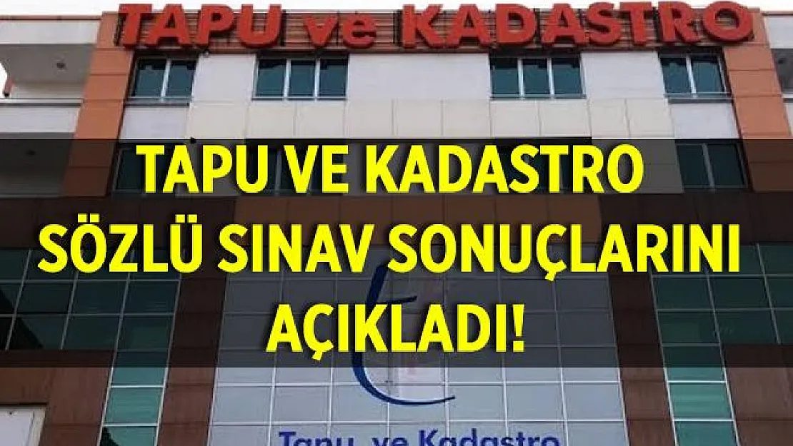 Tapu'da görevde yükselme ve unvan değişikliği sözlü sınav sonuçları açıklandı! Online sonuç sorgulama ekranı..