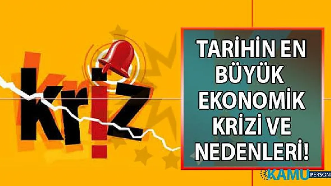Tarihin en büyük ekonomik krizi ve nedenleri!