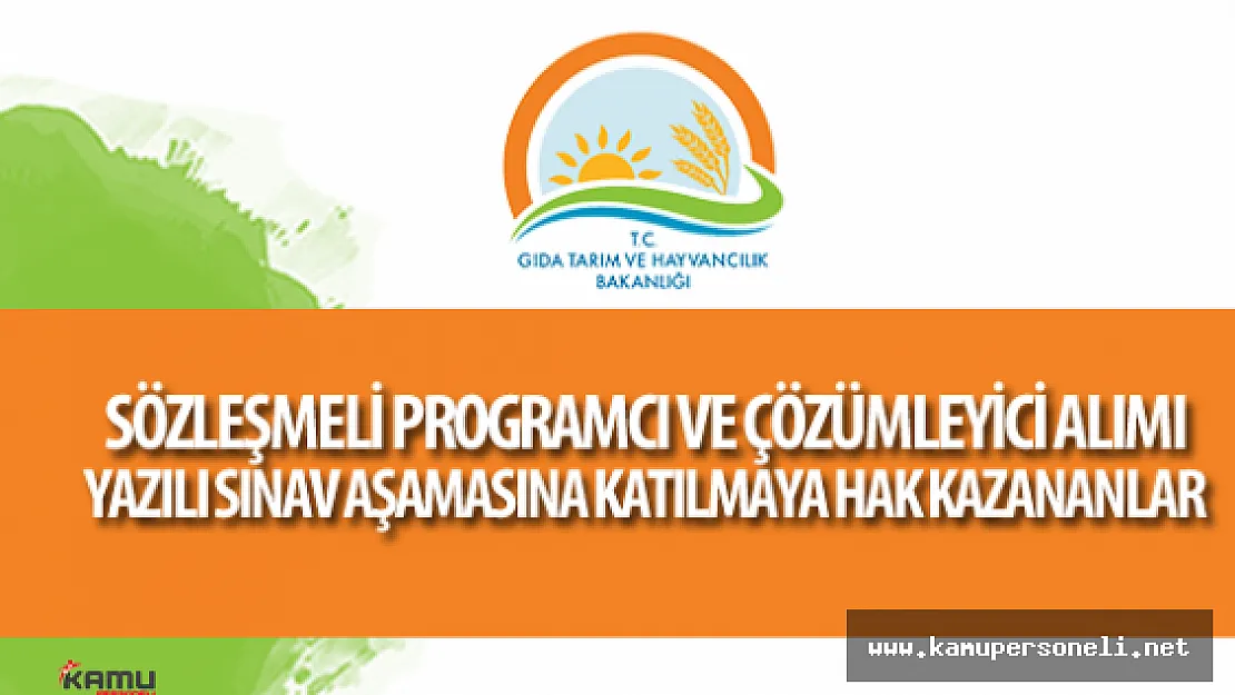 Tarım Bakanlığı Sözleşmeli Programcı ve Çözümleyici Alımı Yazılı Sınava Katılmaya Hak Kazananlar