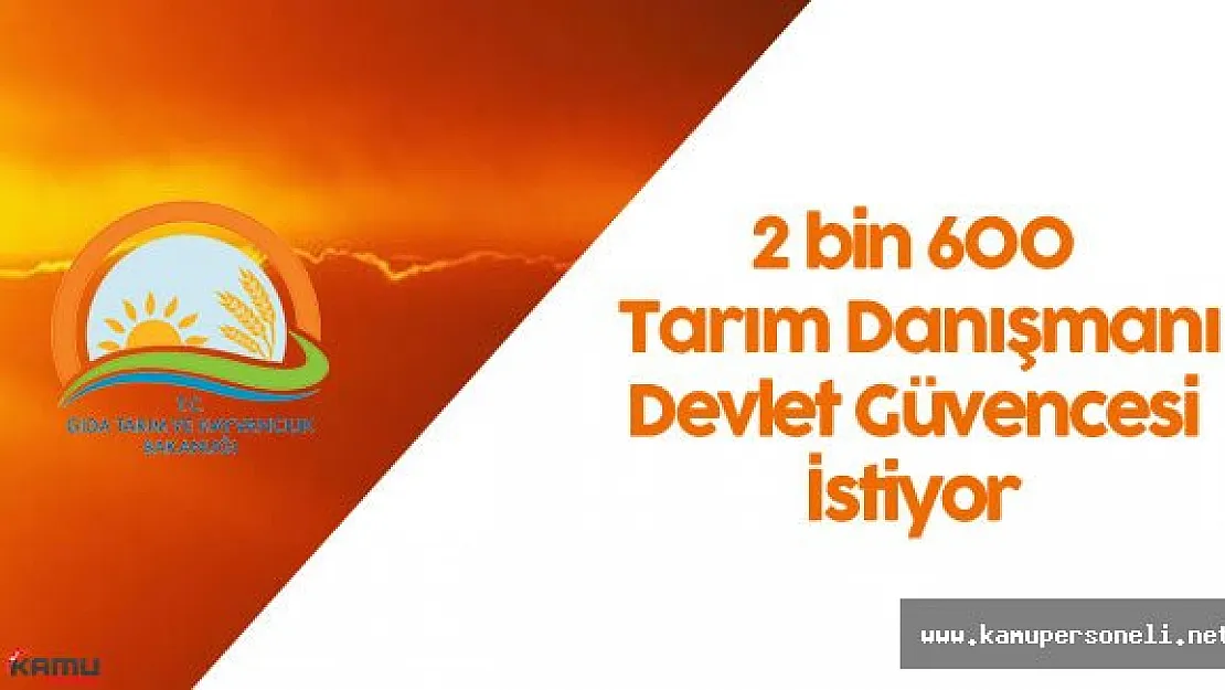Tarım Danışmanları Devlet Güvencesi İle İstihdam Edilmek İstiyor