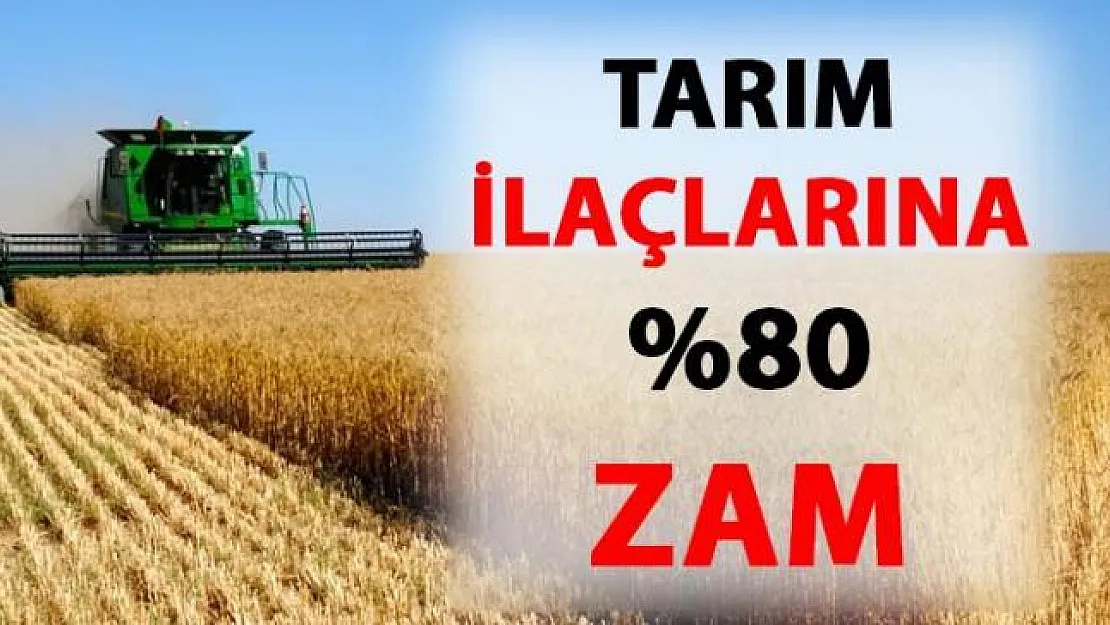 Tarım ilaçlarına yapılan zam oranı
