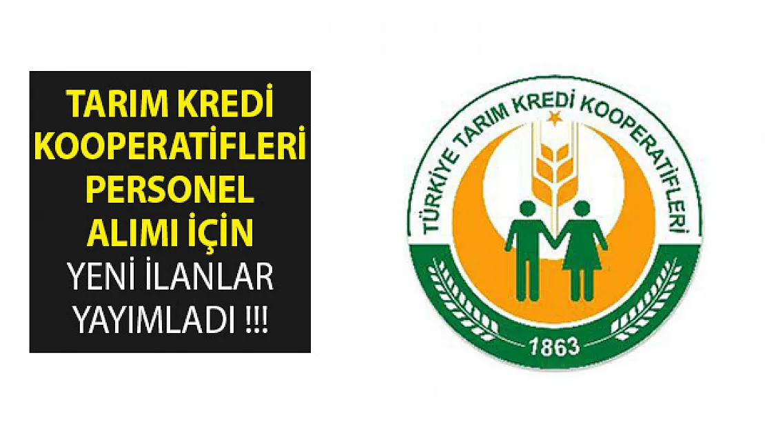 Tarım Kredi Kooperatifleri En Az 60 KPSS Puan Şartıyla Personel Alım İlanı Yayımladı- Tarım Kredi Personel Alımı