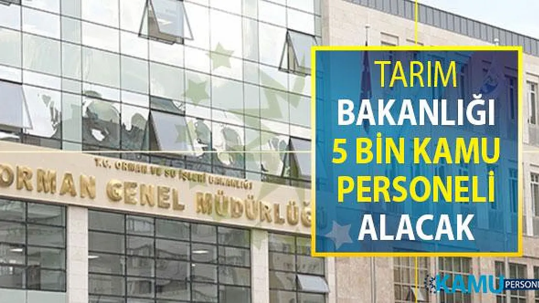 Tarım ve Oman Bakanlığı 5 Bin Kamu Personeli Alımı Yapacak ! Cumhurbaşkanlığı Kararı Yayımlandı