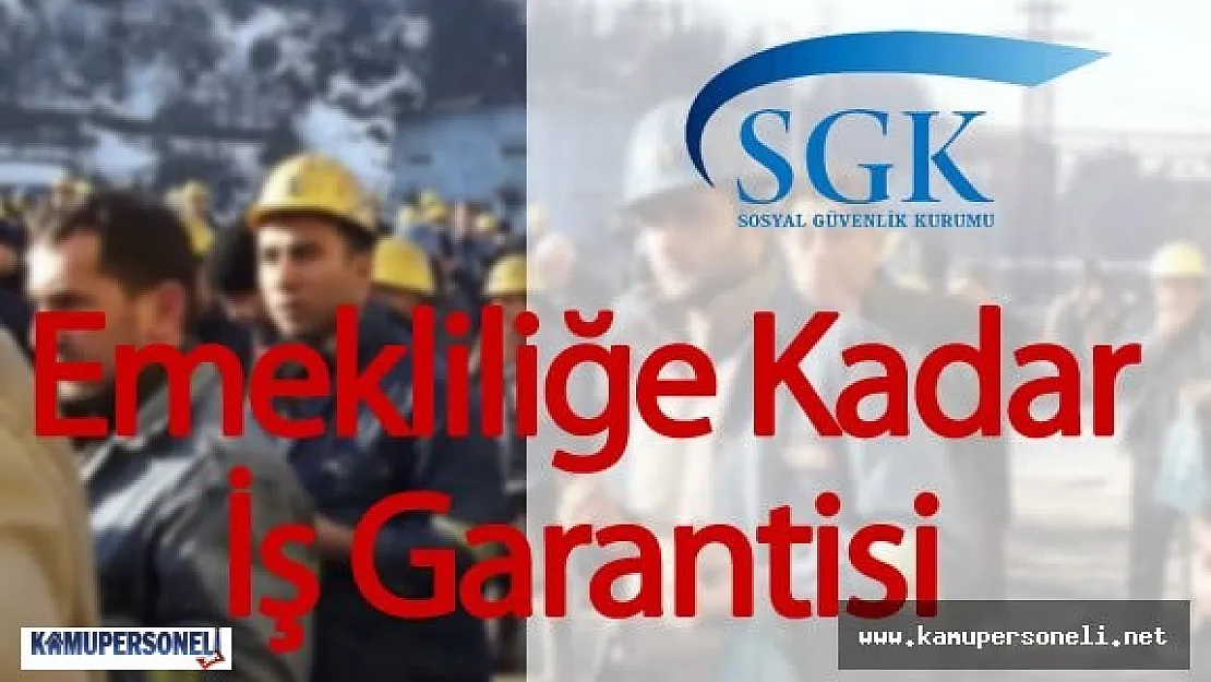 Taşeron İşçilere Emekliliğe Kadar İş Garantisi Verilecek ( 4 C Haklarından Faydalanacaklar)