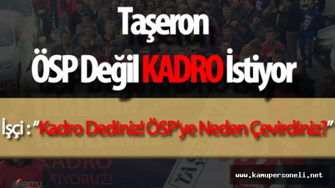 Taşeron Son Dakika : " Kadroya Geçiş , Maaşlar ve Sınav Hakkında Gelişmeler"
