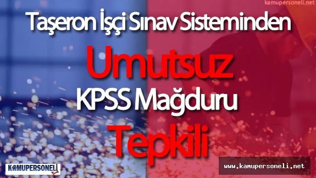 Taşeron Son Dakika : " Taşeron İşçiler Kadro İçin Sınav Sistemi Hakkında Detaylı Bilgi Bekliyor"