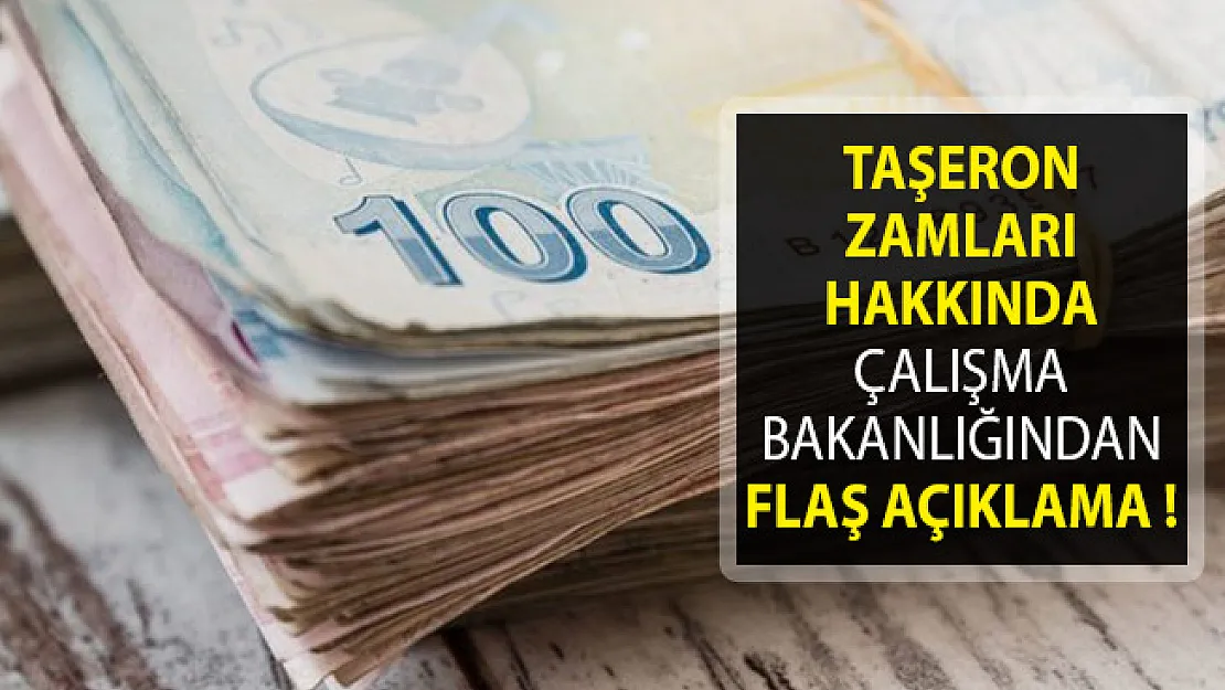 Taşeron Zamları Hakkında Çalışma Bakanlığından Flaş Açıklama!