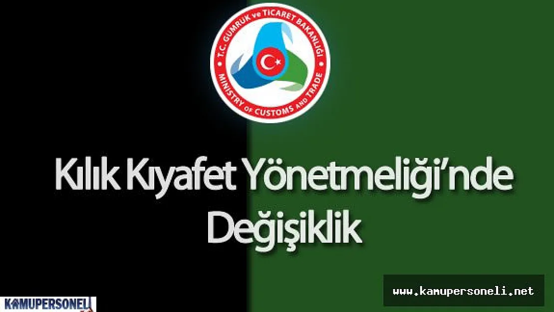 Taşra Teşkilatı Personelini Yakından İlgilendiren Kılık Kıyafet Yönetmeliğinde Değişiklik