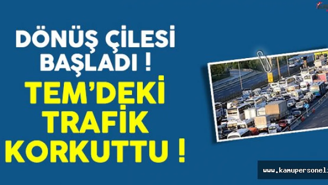 Tatilciler İstanbul'a Dönüyor Trafik Durumu Yoğunlaştı