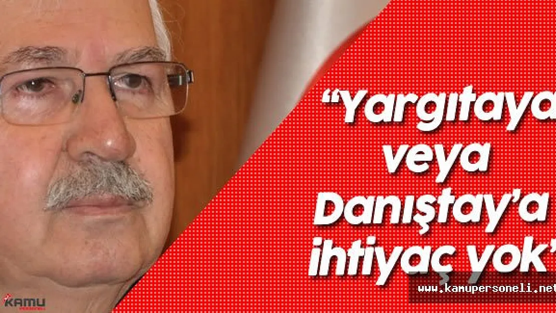 TBMM Adalet Komisyonu Başkanvekili : &quotYargıtay bundan sonra vaka denetimi yapmayacak"